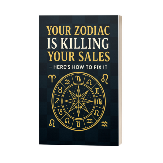 Your Zodiac Is Killing Your Sales — Here’s How to Fix It